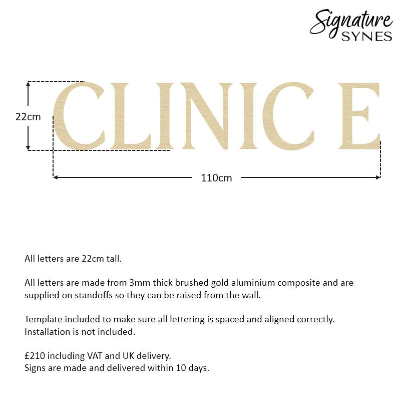 CUSTOM ORDER - CLINIC E - BRUSHED GOLD - 110cm wide - Raised letters
