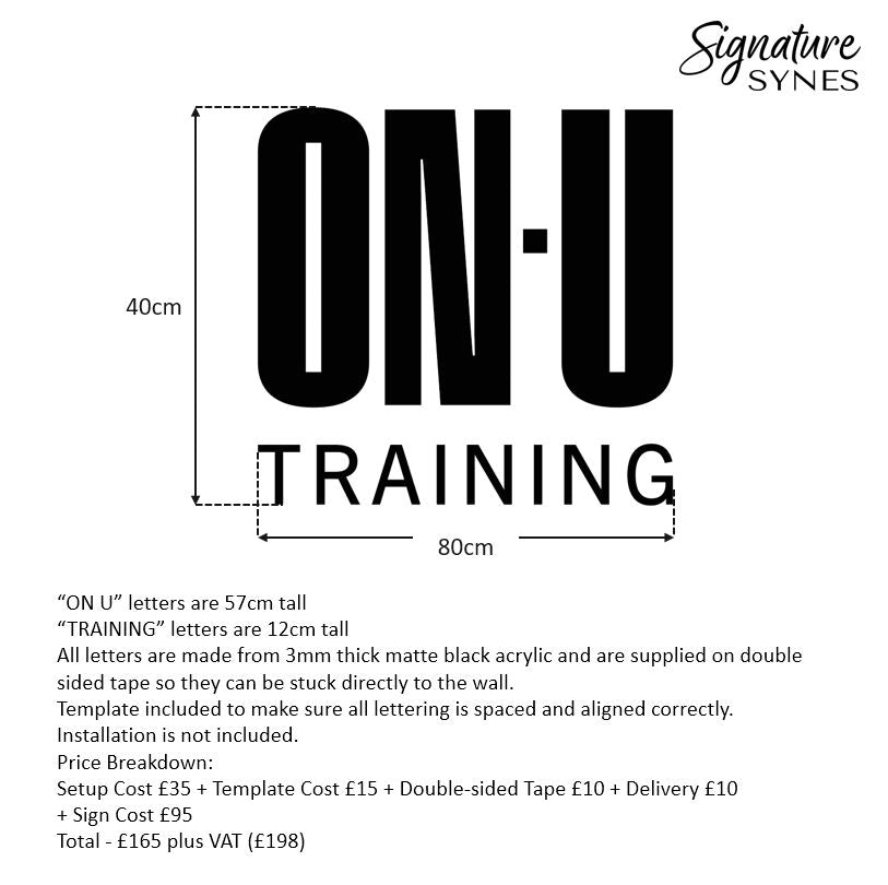 Custom Order - ON U TRAINING - Matte black - 80cm wide - Double Sided Tape