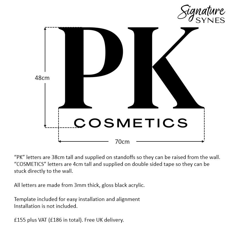 Custom Order - PK COSMETICS - gloss black - 70cm wide - Raised letters + Double Sided Tape