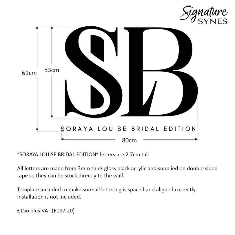 Custom Order - SORAYA LOUISE - Gloss black - 80cm wide - Double Sided Tape