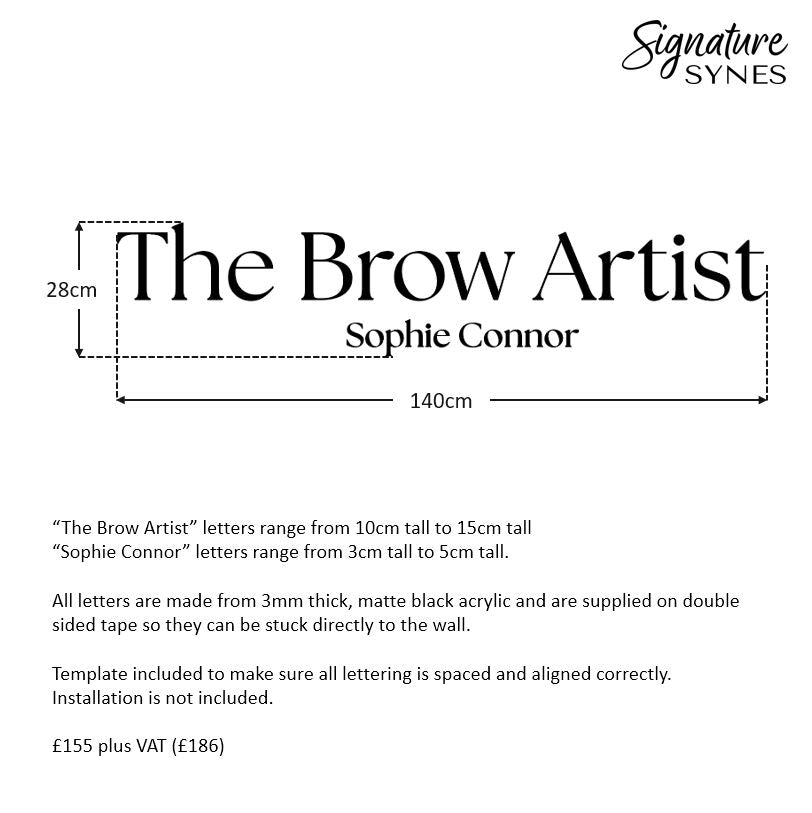 Custom Order - The Brow Artist - Matte black - 140cm wide - Double Sided Tape