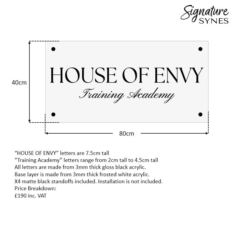 Custom Order - HOUSE OF ENVY - 80cm - frosted base, gloss black letters, matte black standoffs standoffs