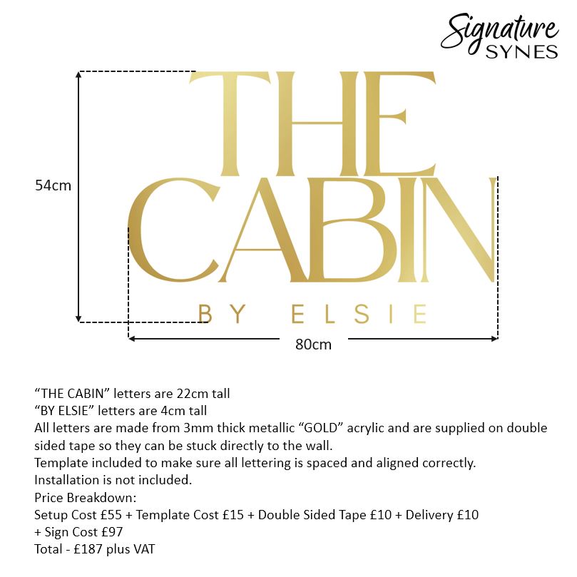 Custom Order - THE CABIN - metallic "GOLD" - 80cm wide - Double Sided Tape